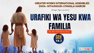 URAFIKI WA YESU NA FAMILIA PART 4  NA REV PETER NJIHIA [upl. by Ainahtan]