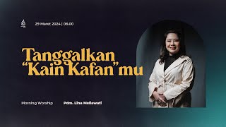 Tanggalkan quotKain Kafanquot mu  Renungan Pagi Rabu 29 Maret 2024 [upl. by Accber]