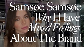 Samsøe Samsøe  Why I Have Mixed Feelings About The Brand [upl. by Ruella]