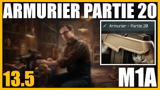 ARMURIER PARTIE 20 135  M1A  Escape From Tarkov FR Gunsmith part 20 [upl. by Xer]