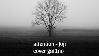 attention  Joji cover [upl. by Aneles]