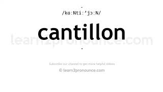 How to pronounce Cantillon  English pronunciation [upl. by Eniretac]