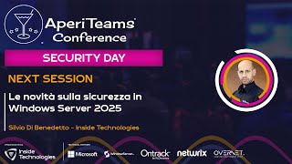 AperiTeams Conference Security Day 2024  Le novità sulla sicurezza in Windows Server 2025 [upl. by Jaine217]