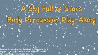 A Sky Full of Stars Body Percussion PlayAlong Video [upl. by Einwahs]