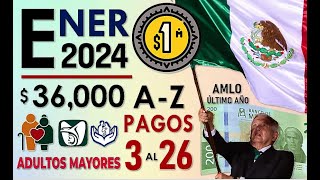 PAGOS BIENESTAR 3 AL 26 ENERO 2024 PENSIÓN IMSS e ISSSTE 36000 TOTALES [upl. by Rosemaria703]