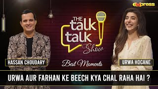 Urwa Aur Farhan Ke Beech Kya Chal Raha Hai   Hassan Choudary  Urwa Hocane  The Talk Talk Show [upl. by Bucella]