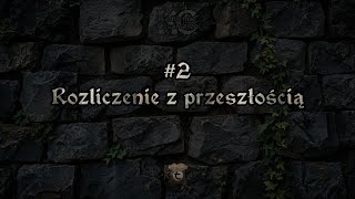 KC 2  Rozliczenie z przeszłością [upl. by Ellegna368]