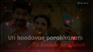 Unkoodave Porakkanum Lyrics  Namma Veetu Pillai  Whatsapp Status [upl. by Baggs795]