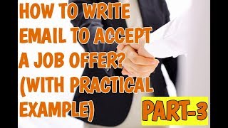 How to write email to Accept a JOB offer   PART  03 [upl. by Canale919]