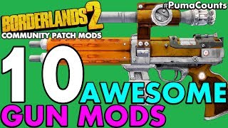 Top 10 Best Community Patch Modded Guns and Weapons for Borderlands 2 PumaCounts [upl. by Perla]