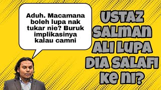 USTAZ SALMAN ALI ANGGAP DIA WAHABI KE NIE KE DIA LUPA DAH DIA SALAFI SEKARANG NIE [upl. by Alvan]