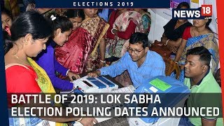 Election Commission Announces Dates for Lok Sabha Polls ​ Battle Of 2019 [upl. by Nylirak]