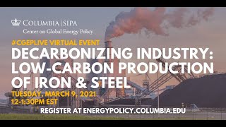 Decarbonizing Industry LowCarbon Production of Iron and Steel [upl. by Ashatan50]