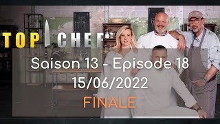 Top Chef  Saison 13 épisode 18 du 15 06 2022  FINALE [upl. by Buddy]