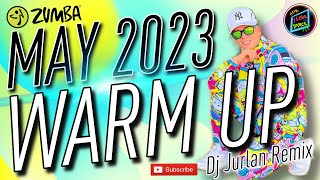 ZUMBA WARM UP  MAY 2023  Marlon Farcon  Dj Jurlan Remix [upl. by Gayle549]