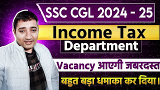 SSC CGL 2024 amp 2025 Vacancy Update  Income Tax Department [upl. by Hluchy]