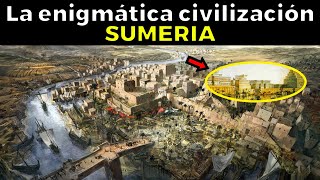 15 cosas enigmáticas de los SUMERIOS la civilización más antigua del mundo [upl. by Ariela]