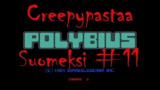 Creepypastaa Suomeksi 11 Polybius Totta vai Tarua Description [upl. by Veedis]