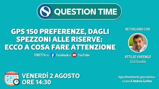 GPS 150 preferenze dagli spezzoni alle riserve ecco a cosa fare attenzione [upl. by Ahsinirt]