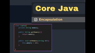 Encapsulation in core Java [upl. by Shaffer]