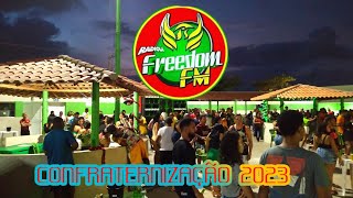 Confraternização 2023 da NOVA FREEDOM FM  ÁRENA FÊNIX [upl. by Aubrie512]