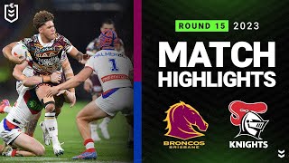 NRL 2023  Brisbane Broncos v Newcastle Knights  Match Highlights [upl. by Annayd]