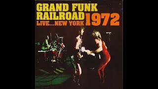 Grand Funk Railroad  Live in New York 1972 [upl. by Deroo]