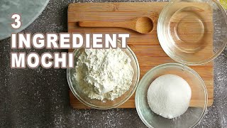 HOW TO MAKE MOCHI AT HOME I 3 INGREDIENTS under 10 minutes [upl. by Padraic]