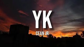 YK  cean jr lyrics [upl. by Ali]