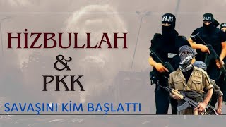 Kim Başlattı Hizbullah  PKK savaşı [upl. by Giacamo]