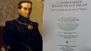 El Inca Garcilaso quotComentarios Reales De Los Incasquot [upl. by Notlit]