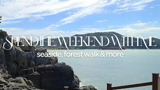 Spend The Weekend With Me  seaside forest walk amp more [upl. by Kraul607]