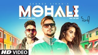 Mohali George Sidhu  Stefy Patel  RAI SAAB Rza Heer  Avinash Pandey  New Punjabi Songs 2018 [upl. by Aehsrop]