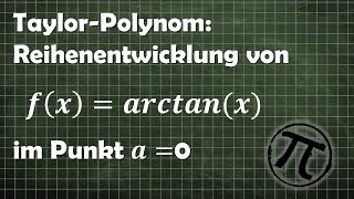 Entwicklung arctan Reihe Taylor Polynom [upl. by Primalia]