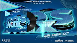 80s Mix 2024 By Wilber Dj Producciones Zona Music Records Poder Latino [upl. by Armbruster42]