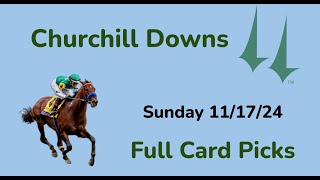 Churchill Downs Sunday 111724 Selections  All Races [upl. by Cochrane]