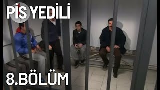 Pis Yedili 8 Bölüm  Tek Parça  Full Bölüm [upl. by Hanej]