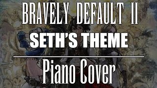 Bravely Default II  Seths Theme  Piano Cover by Fantasy Reborn [upl. by Horowitz]