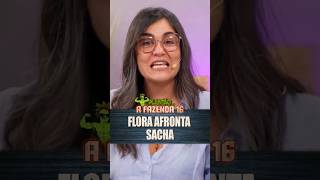 Flora afronta Sacha [upl. by Azriel]