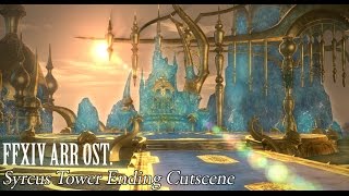 FFXIV OST Syrcus Tower Final Cutscene BGM  Loss of Time [upl. by Riti205]