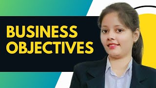 Business Objectives [upl. by Ordnaxela]