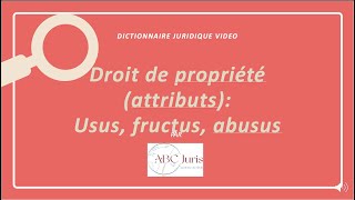 USUS FRUCTUS ABUSUS en droit des biens 🔤 [upl. by Melany261]