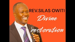 REVSILAS OWITI  DIVINE RESTORATION [upl. by Caia]