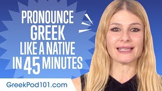 How to Pronounce Greek Like a Native Speaker [upl. by Arateehc]