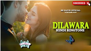 DILAWARA  HINDI RINGTONE  SLOWED REVERB  RK NAJUK OFFICIAL [upl. by Ardnazil]