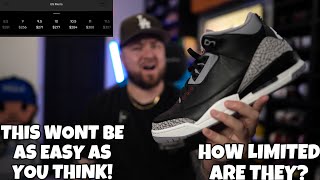 HOW LIMITED ARE THE 2024 JORDAN 3 “BLACK CEMENT” THIS WON’T BE AS EASY AS YOU THINK TO COP [upl. by Klemens389]