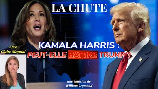 Kamala Harris  Peutelle BATTRE Trump   La Chute avec Claire Meynial [upl. by Boycey]