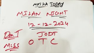 Milan Night 12122024 Fix OTC Fix Jodi Dont Miss [upl. by Hamlin]