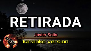 Retirada  Javier Solis karaoke version [upl. by Monro]