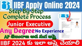 IIBF Junior Executive Apply Online 2024 TeluguIIBF Application Form for Junior Executive Complete [upl. by Alexandria936]